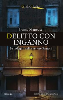 Delitto con inganno.  Franco Matteucci