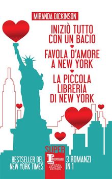 Inizi tutto con un bacio - Favola d'amore a New York - La piccola libreria di New York.  Miranda Dickinson