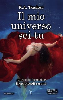 Il mio universo sei tu.  K.A. Tucker