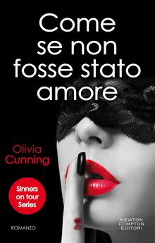 Come se non fosse stato amore.  Olivia Cunning