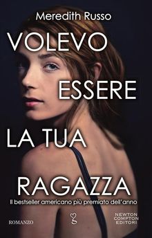 Volevo essere la tua ragazza.  Meredith Russo