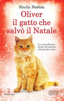 Oliver, il gatto che salv il Natale.  Sheila Norton