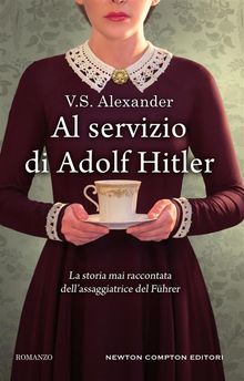 Al servizio di Adolf Hitler.  V.S. Alexander