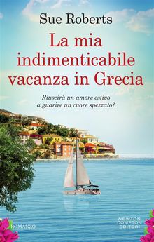 La mia indimenticabile vacanza in Grecia.  Sue Roberts