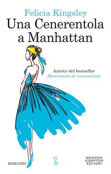 Una Cenerentola a Manhattan.  Felicia Kingsley