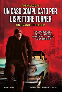 Un caso complicato per l'ispettore Turner.  Tim Willocks