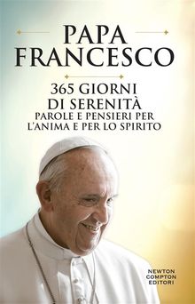 365 giorni di serenit.  Papa Francesco