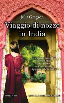 Viaggio di nozze in India.  Julia Gregson