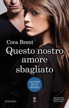 Questo nostro amore sbagliato.  Cora Brent