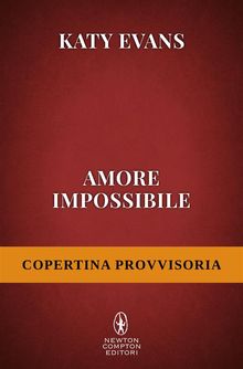 Amore impossibile.  Katy Evans