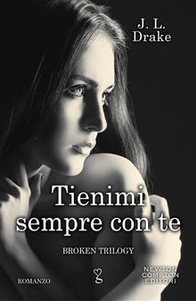 Broken. Tienimi sempre con te.  J.L. Drake