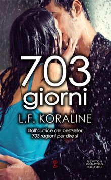 703 giorni.  L.F. Koraline