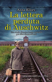 La lettera perduta di Auschwitz.  Anna Ellory