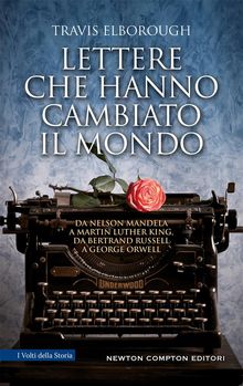 Lettere che hanno cambiato il mondo.  Travis Elborough