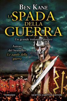 La spada della guerra.  Ben Kane