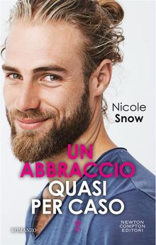 Un abbraccio quasi per caso.  Nicole Snow