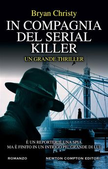 In compagnia del serial killer.  Bryan Christy