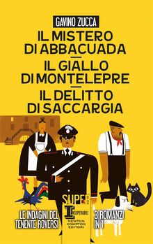 Il mistero di Abbacuada - Il giallo di Montelepre - Il delitto di Saccargia.  Gavino Zucca