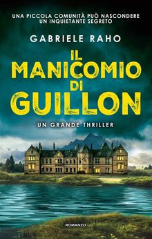 Il manicomio di Guillon.  Gabriele Raho