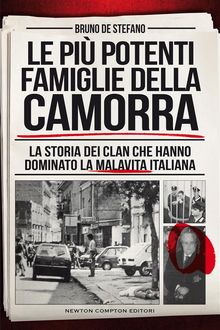 Le pi potenti famiglie della camorra.  Bruno De Stefano