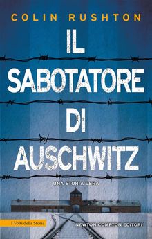 Il sabotatore di Auschwitz.  Colin Rushton