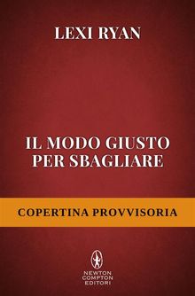 Il modo giusto per sbagliare.  Lexi Ryan