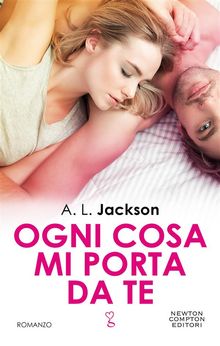 Ogni cosa mi porta da te.  A.L. Jackson