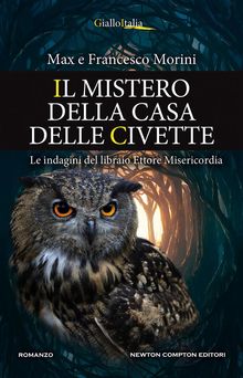 Il mistero della casa delle civette.  Max Morini