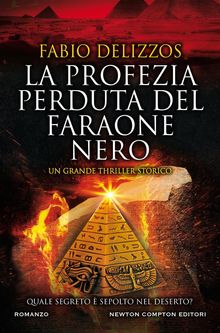 La profezia perduta del faraone nero.  Fabio Delizzos