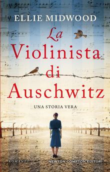 La violinista di Auschwitz.  Ellie Midwood