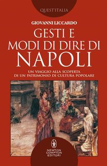 Gesti e modi di dire di Napoli.  Giovanni Liccardo