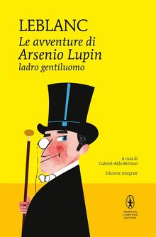 Le avventure di Arsenio Lupin, ladro gentiluomo.  Maurice Leblanc