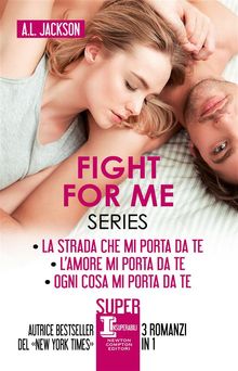 Fight for me Series.  A.L. Jackson