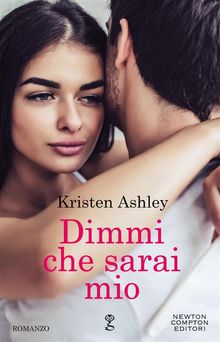 Dimmi che sarai mio.  Kristen Ashley