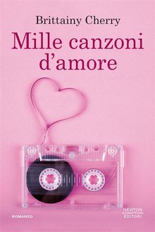 Mille canzoni d'amore. The Mixtape.  Brittainy Cherry