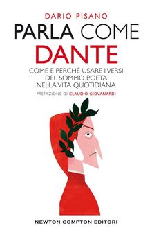 Parla come Dante.  Dario Pisano