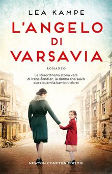 L'angelo di Varsavia.  Lea Kampe