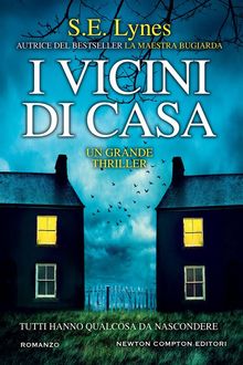 I vicini di casa.  S.E. Lynes