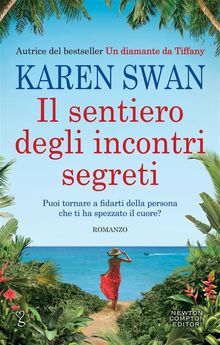 Il sentiero degli incontri segreti.  Karen Swan