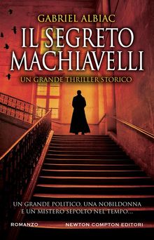 Il segreto Machiavelli.  Gabriel Albiac