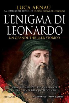 L'enigma di Leonardo.  Luca Arna