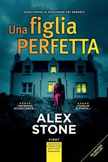 Una figlia perfetta.  Alex Stone