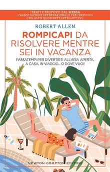 Rompicapi da risolvere mentre sei in vacanza.  Robert Allen