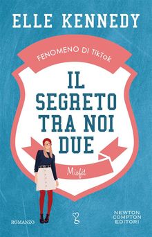 Il segreto tra noi due. Misfit.  Elle Kennedy