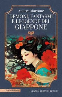 Demoni, fantasmi e leggende del Giappone.  Andrea Marrone