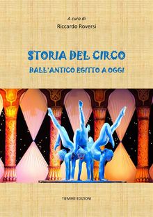 Storia del Circo.  Riccardo Roversi