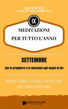 MEDITAZIONI PER TUTTO LANNO - Preghiere e Strumenti di Catechesi a cura dellautore.  Canonico Agostino Berteu