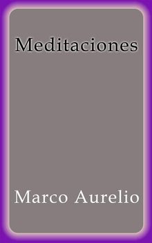 Meditaciones.  Marco Aurelio