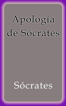 Apologa de Scrates.  Scrates