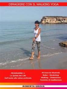 Dimagrire con il Walking Yoga.  Roberta Grova